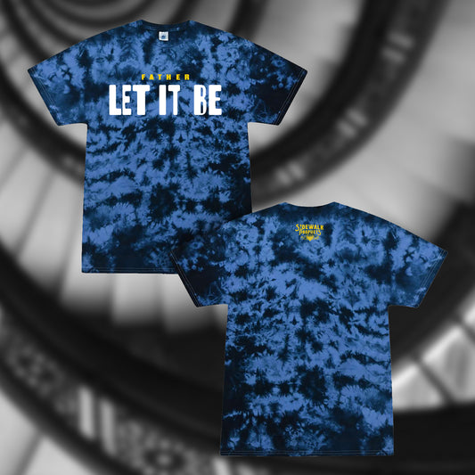 Father Let It Be Tye Dye Tee (Pre-order)